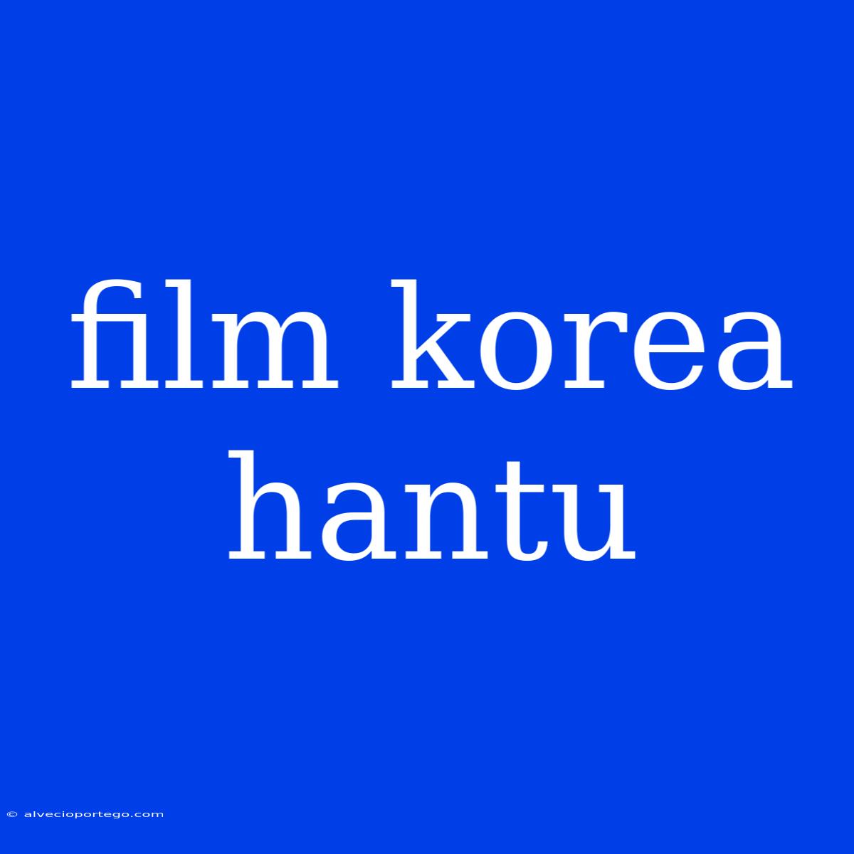 Film Korea Hantu