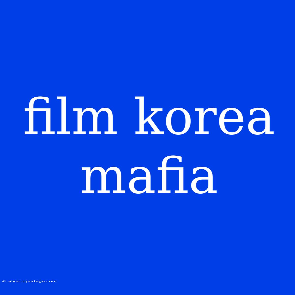 Film Korea Mafia