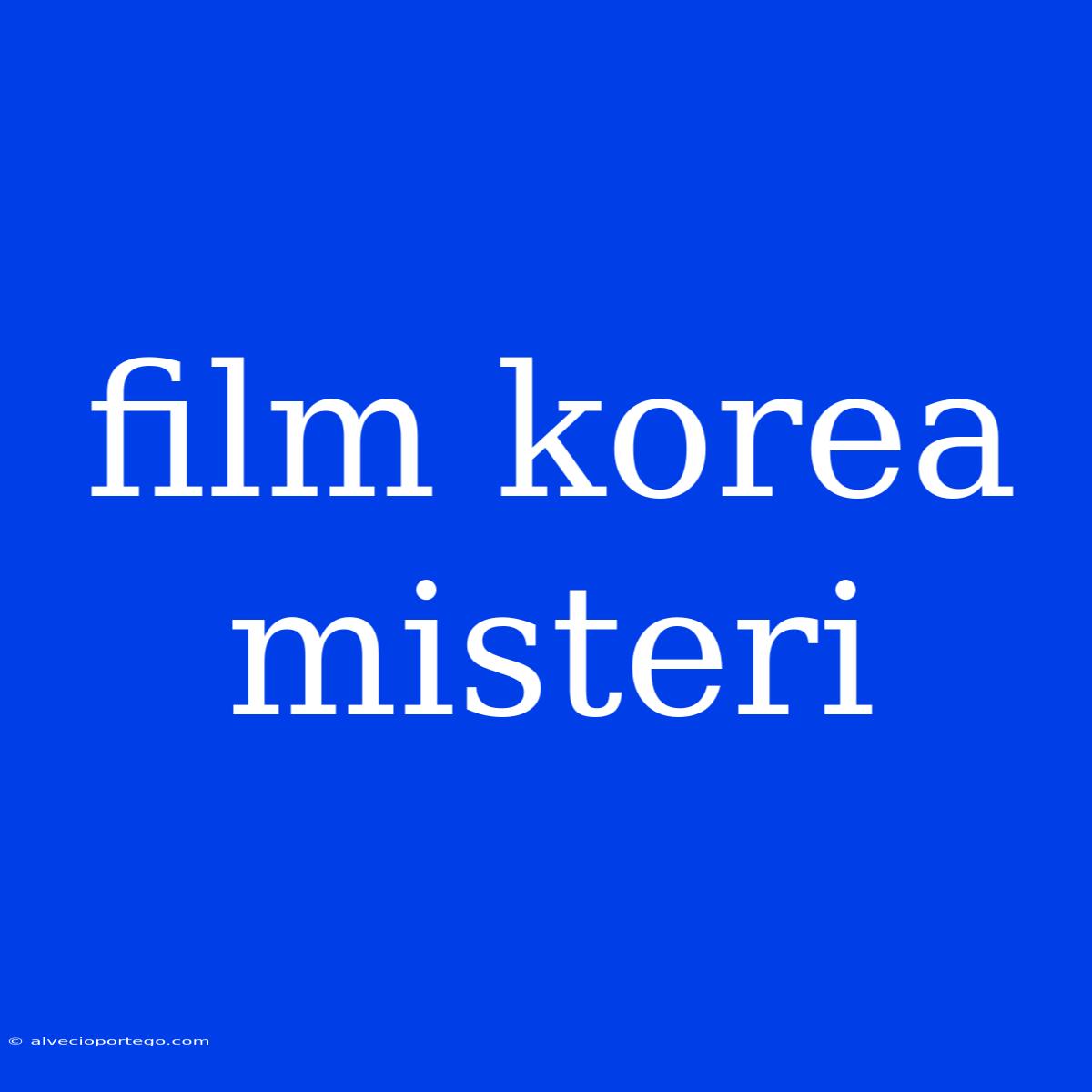 Film Korea Misteri