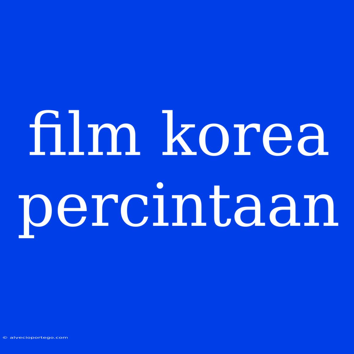 Film Korea Percintaan