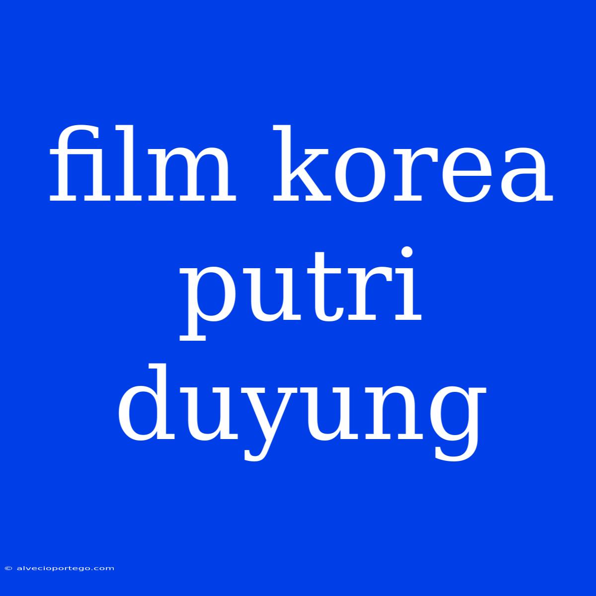 Film Korea Putri Duyung