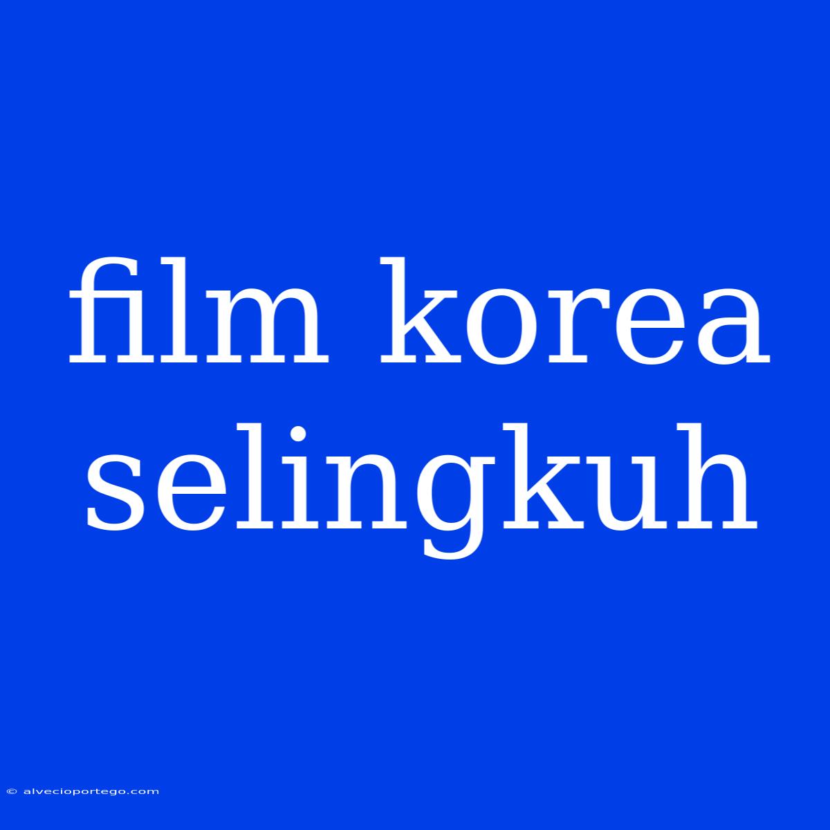 Film Korea Selingkuh