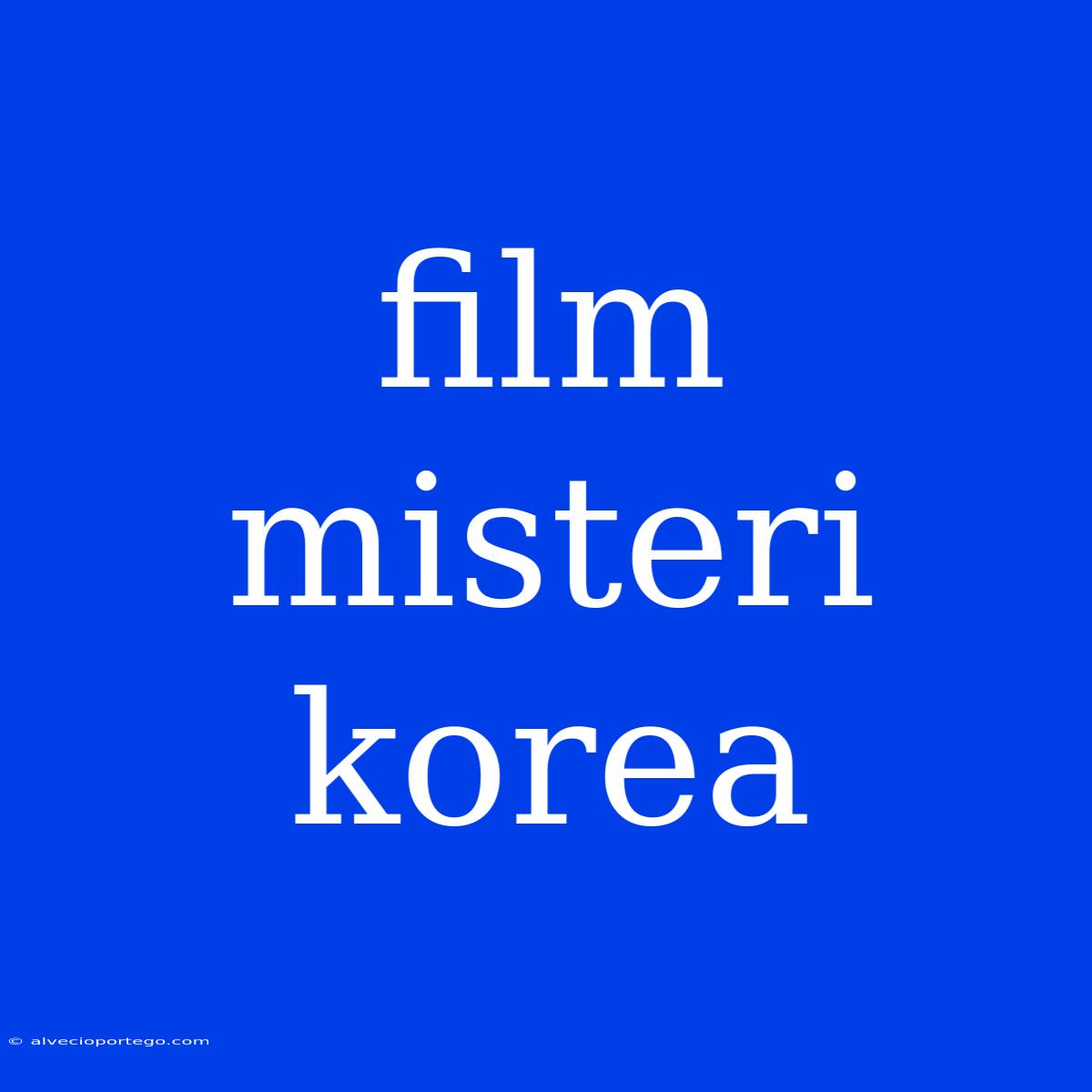 Film Misteri Korea