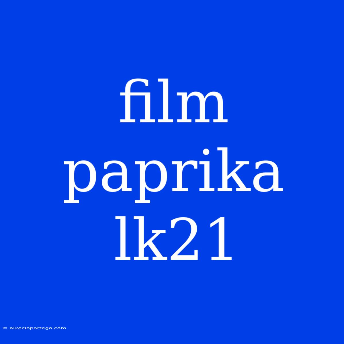 Film Paprika Lk21