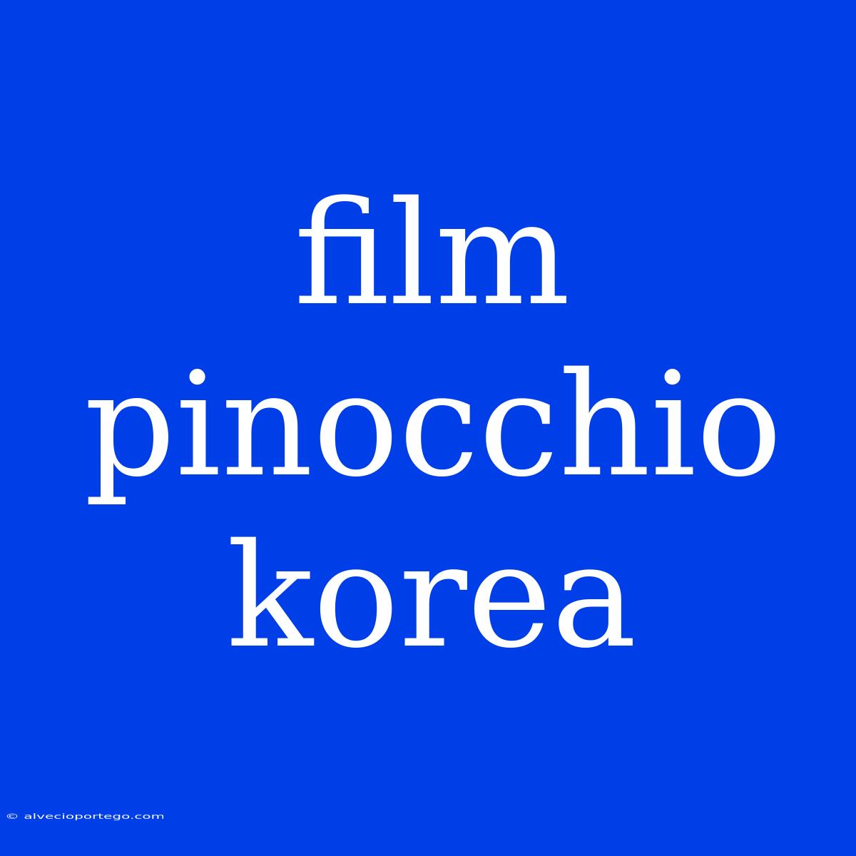 Film Pinocchio Korea