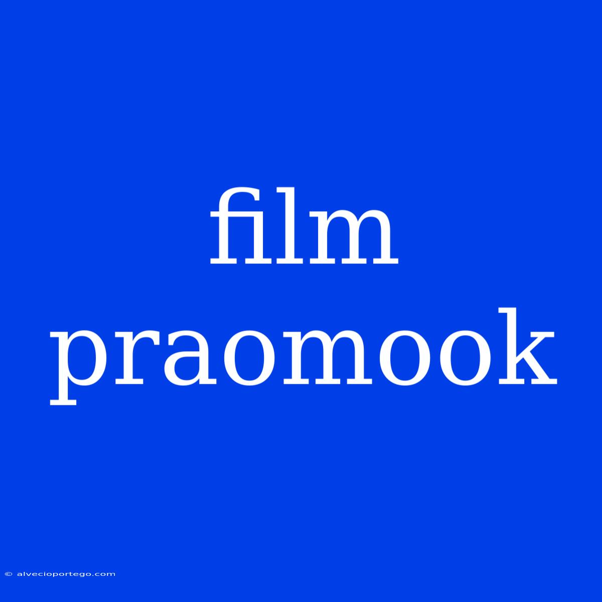 Film Praomook