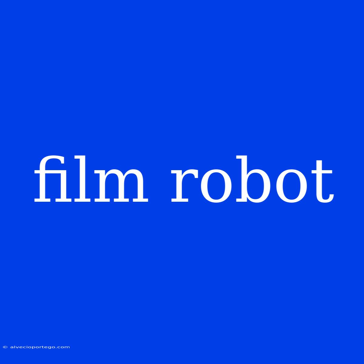 Film Robot