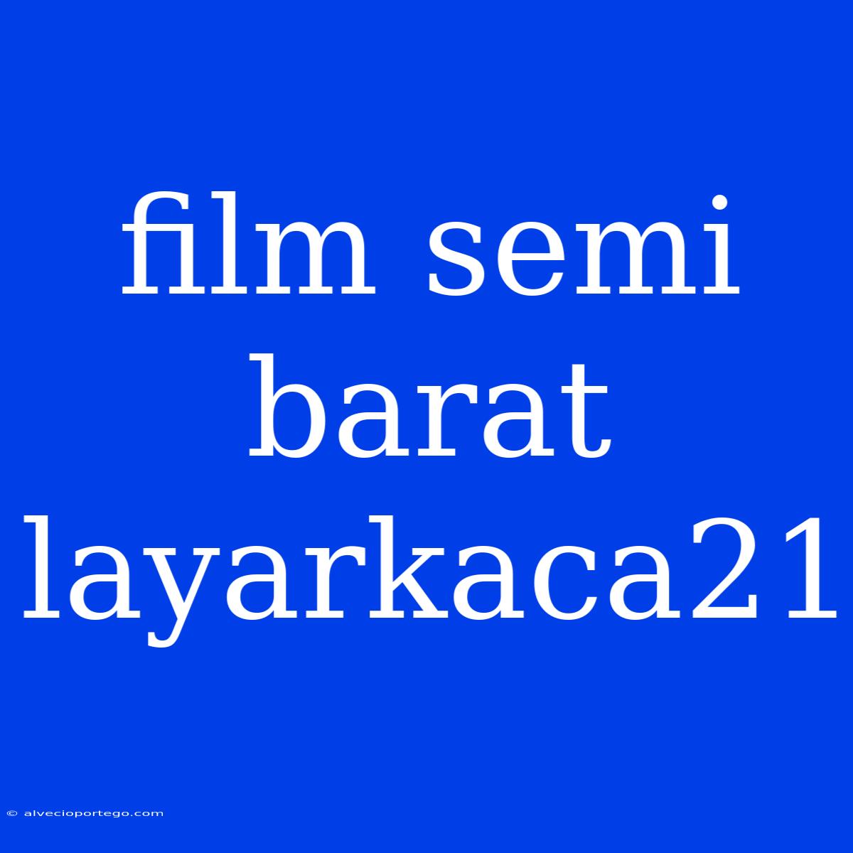 Film Semi Barat Layarkaca21