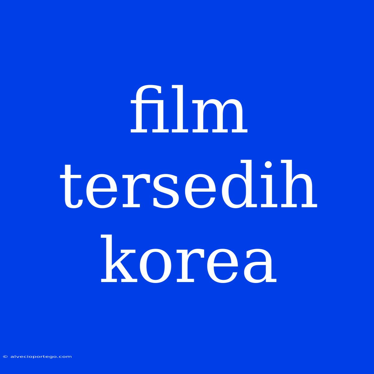 Film Tersedih Korea