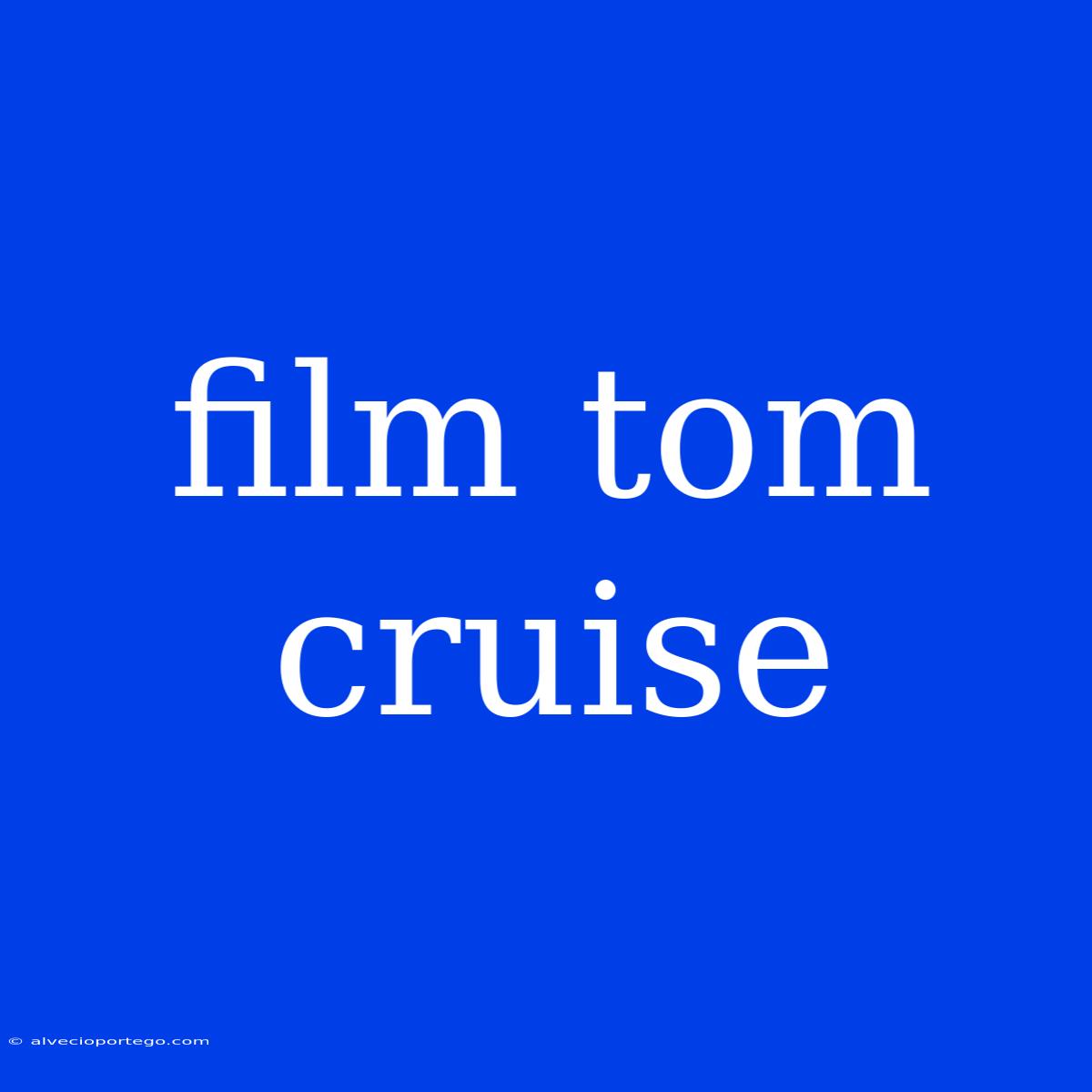 Film Tom Cruise