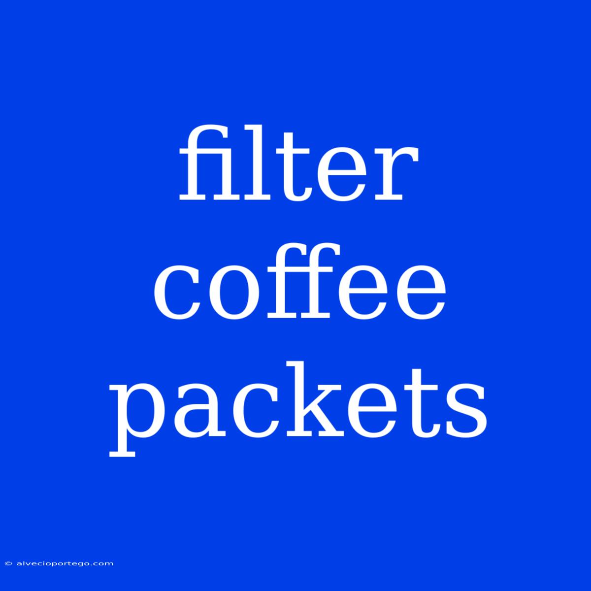 Filter Coffee Packets