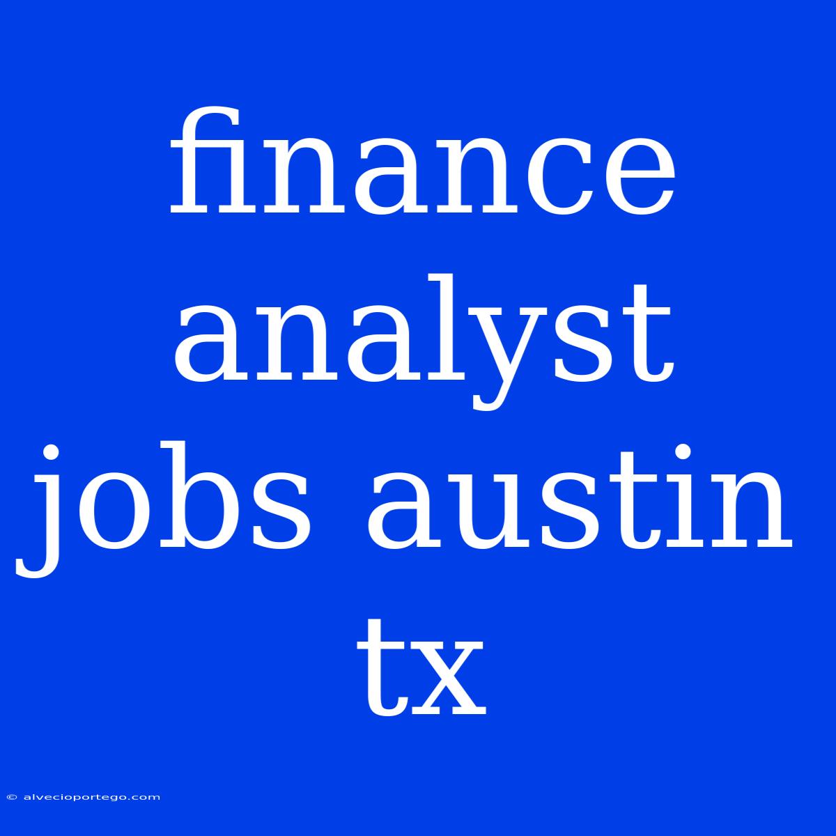 Finance Analyst Jobs Austin Tx