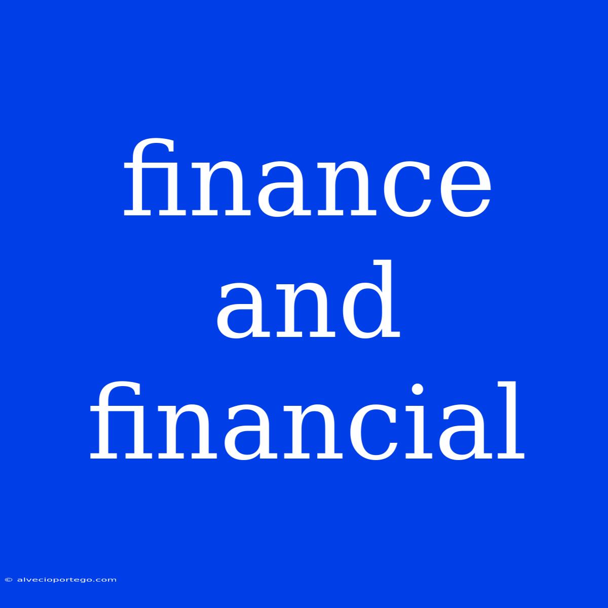 Finance And Financial