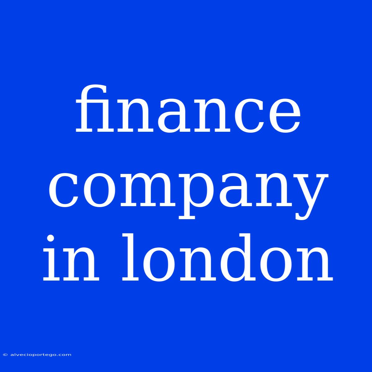 Finance Company In London