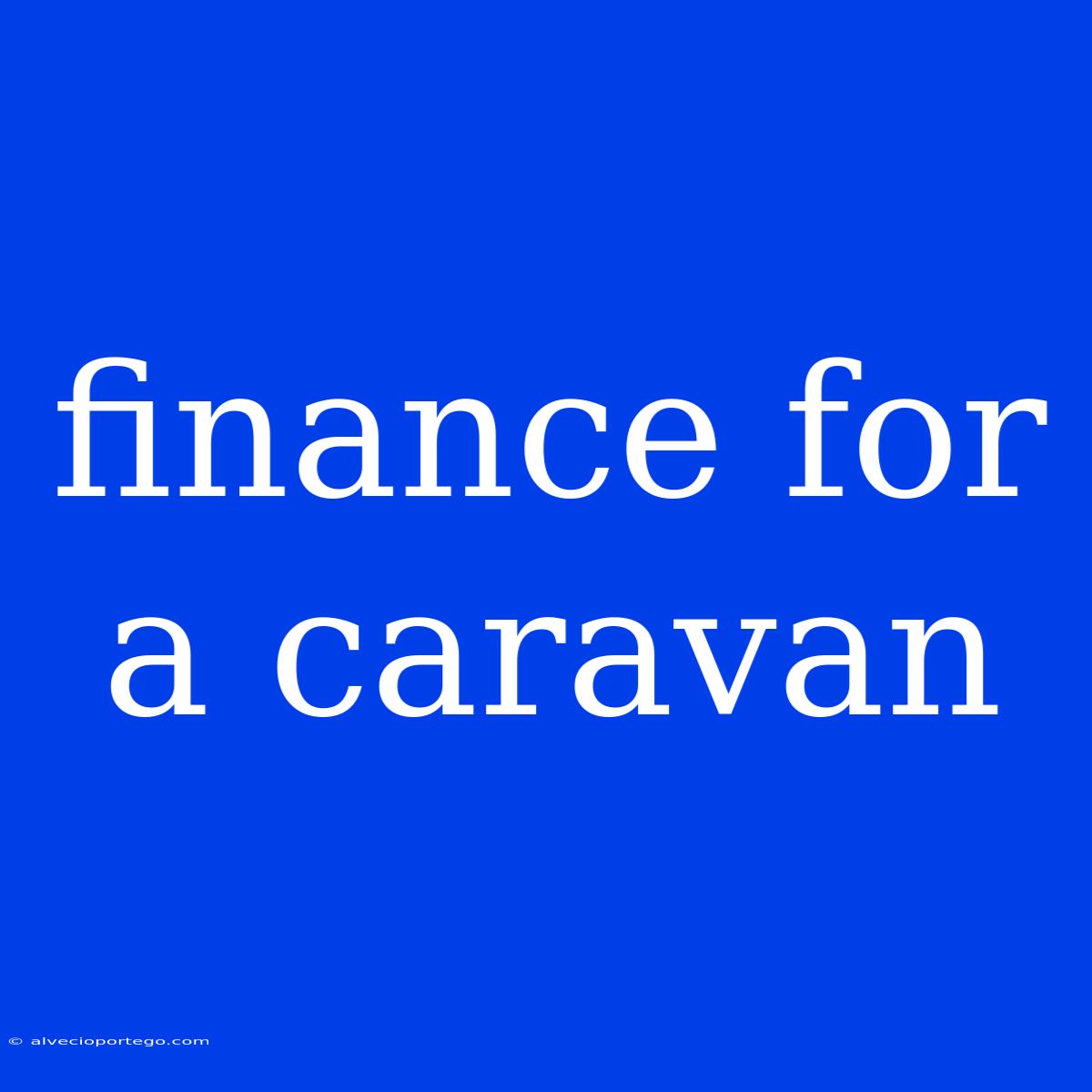 Finance For A Caravan