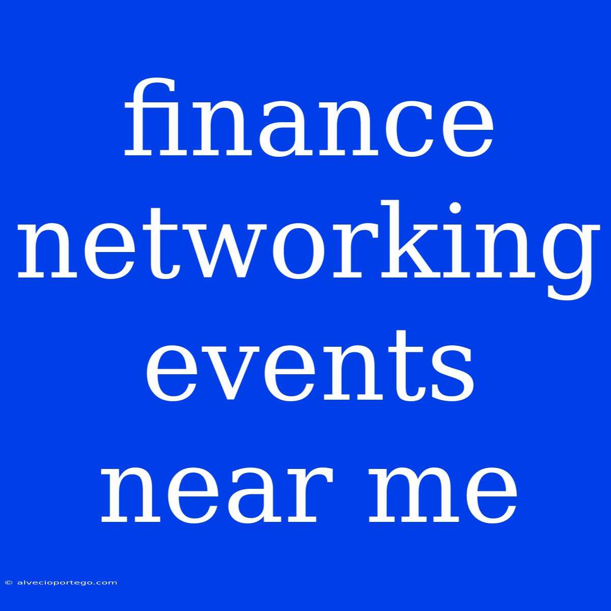 Finance Networking Events Near Me