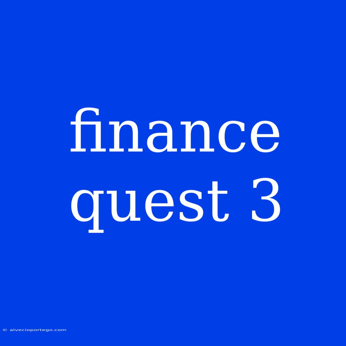 Finance Quest 3