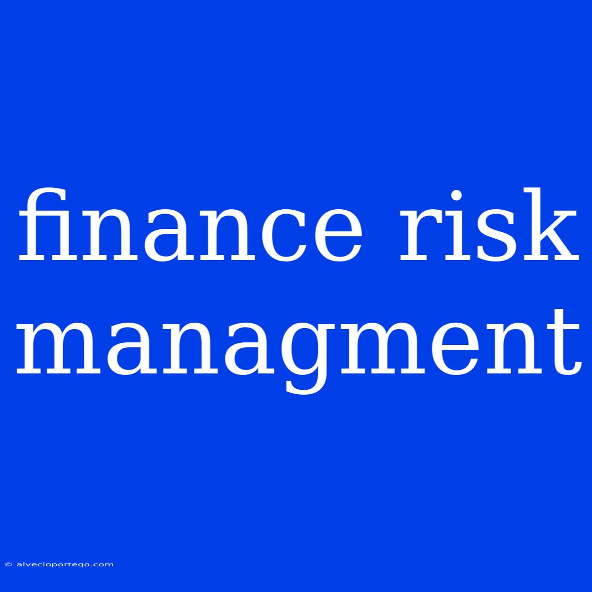 Finance Risk Managment