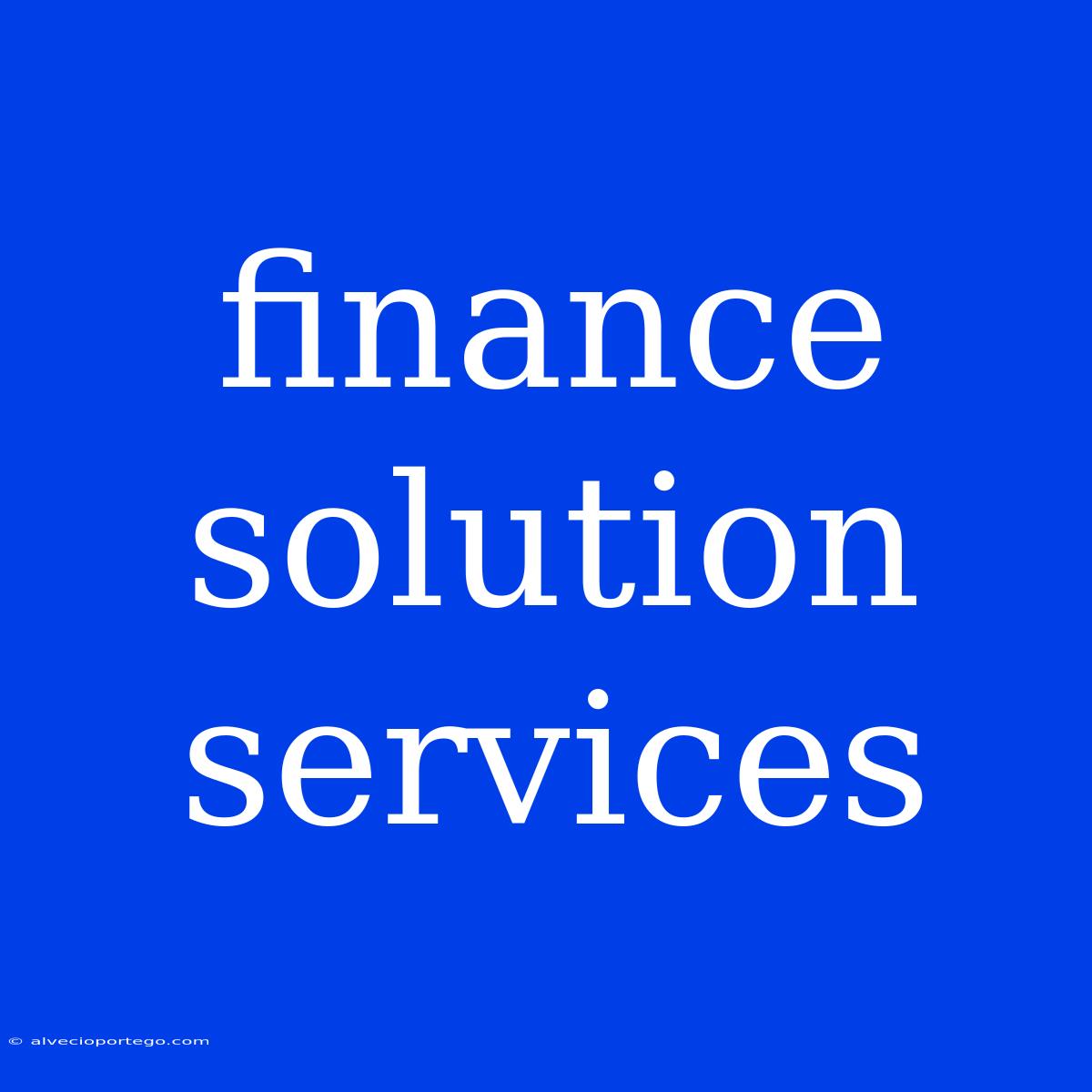 Finance Solution Services