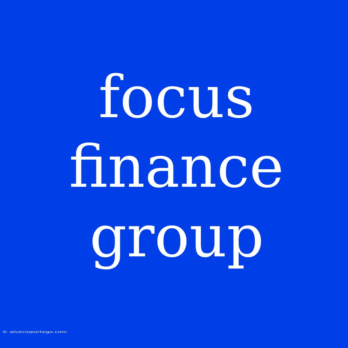 Focus Finance Group