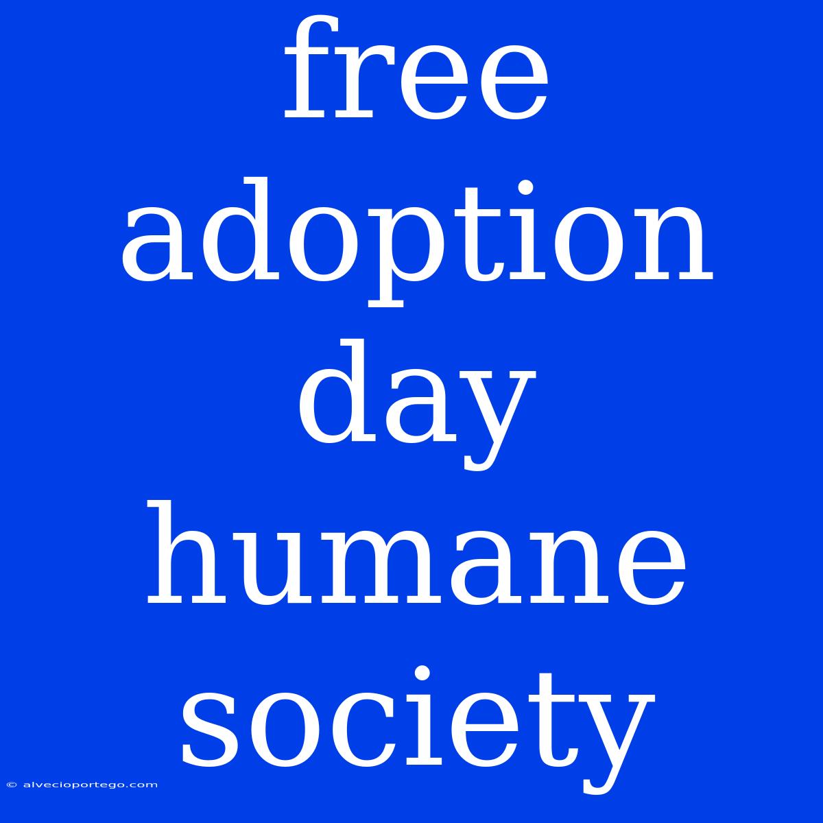 Free Adoption Day Humane Society