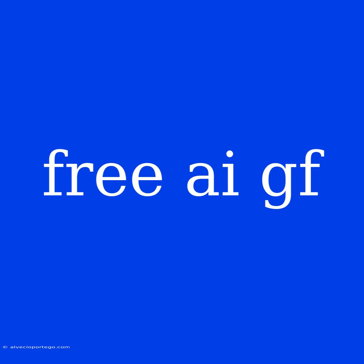 Free Ai Gf