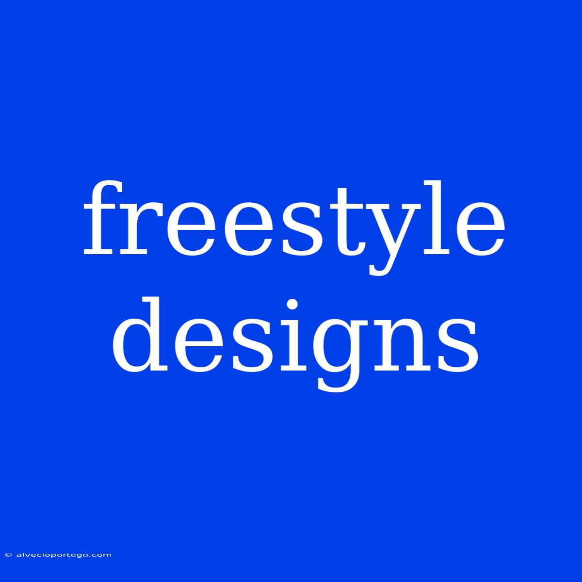 Freestyle Designs