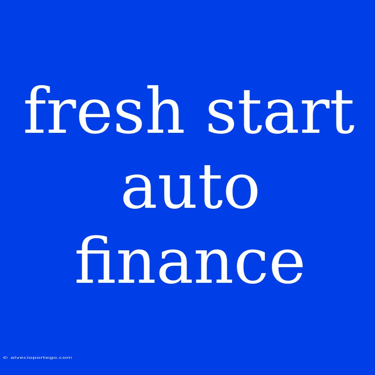 Fresh Start Auto Finance