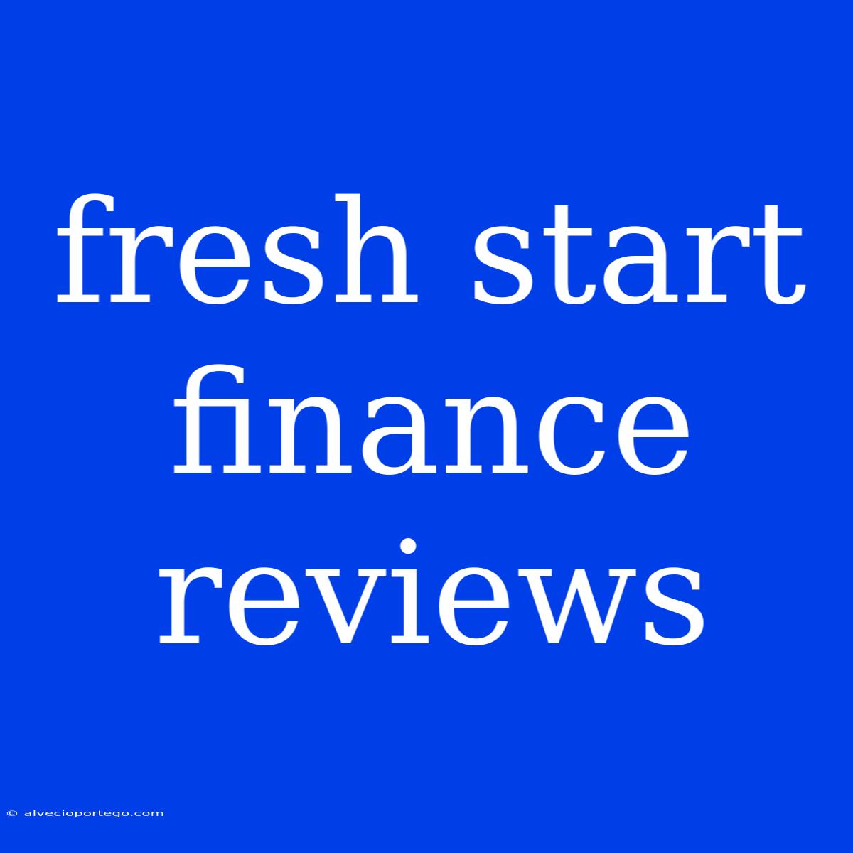 Fresh Start Finance Reviews