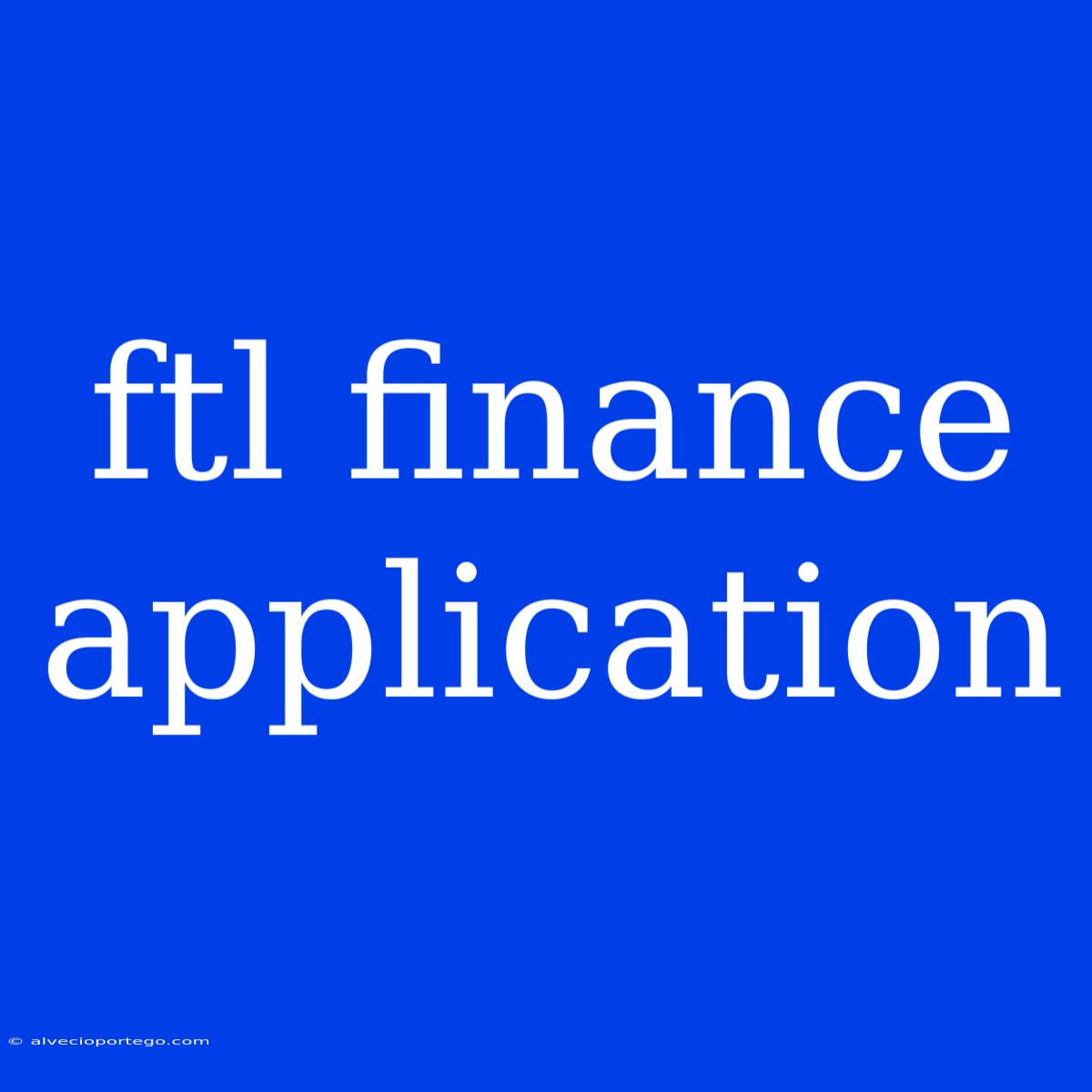 Ftl Finance Application