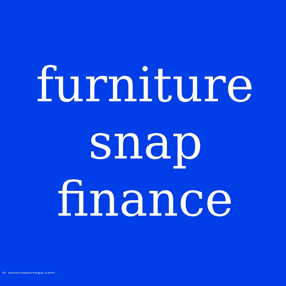 Furniture Snap Finance