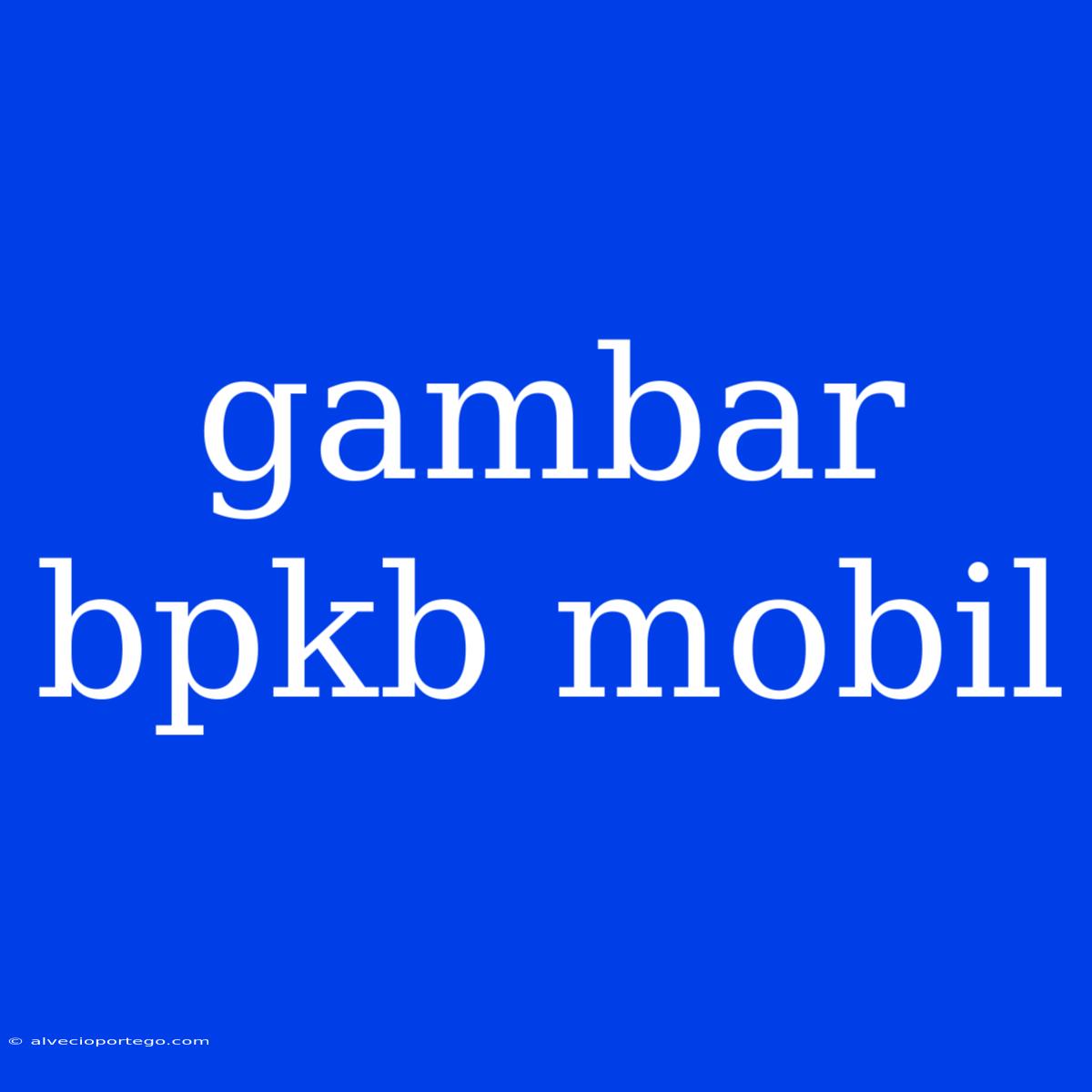 Gambar Bpkb Mobil