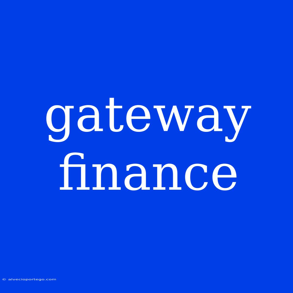 Gateway Finance