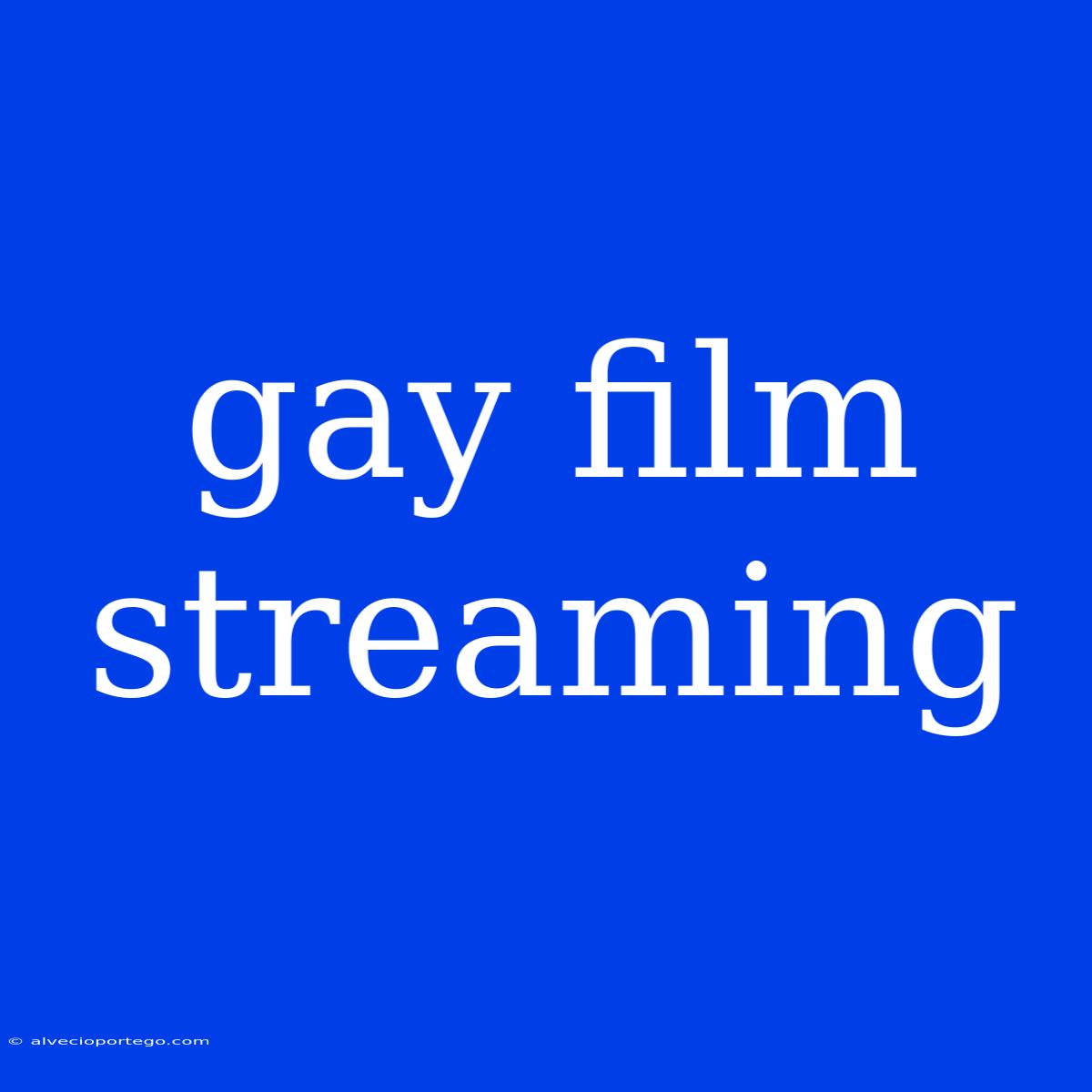 Gay Film Streaming