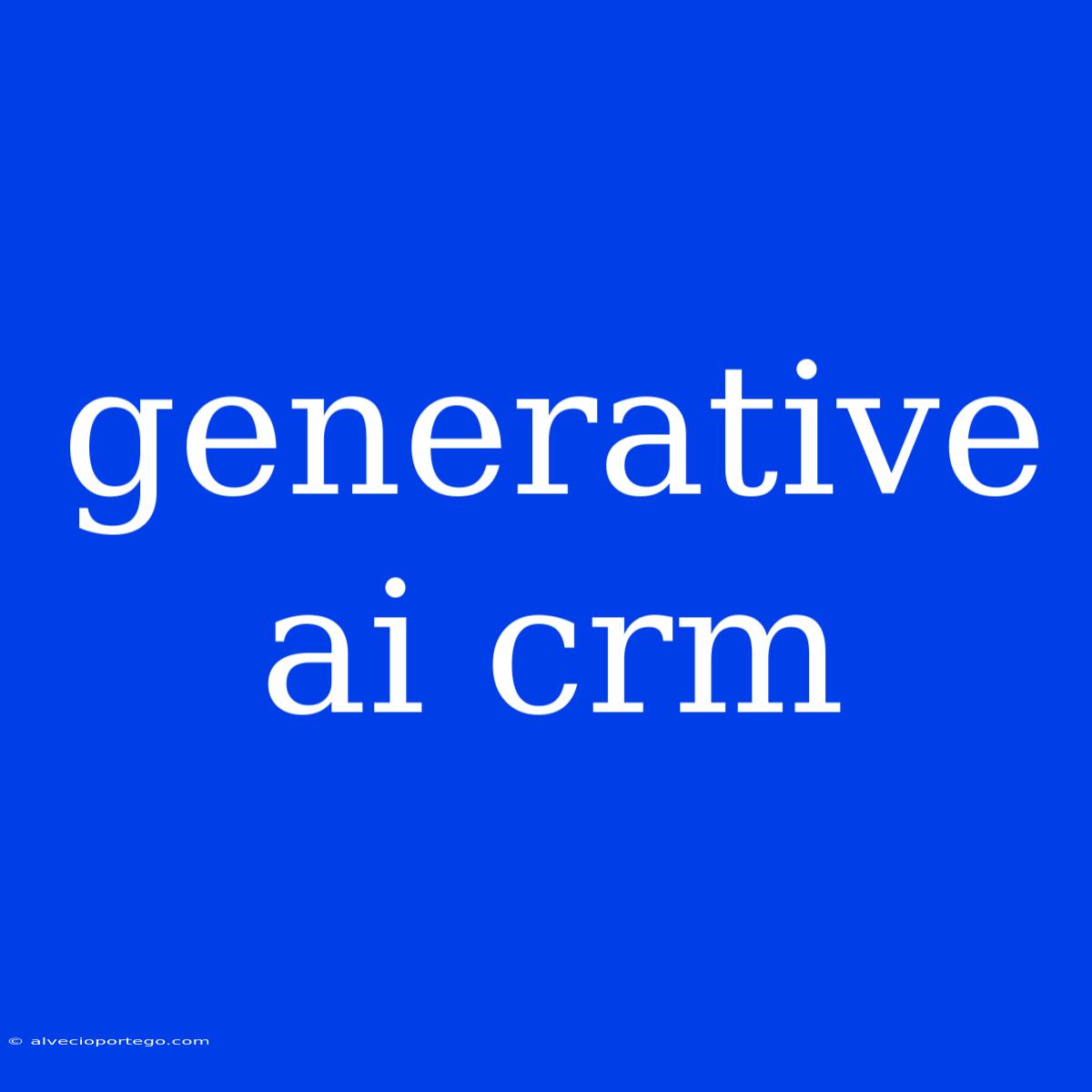 Generative Ai Crm