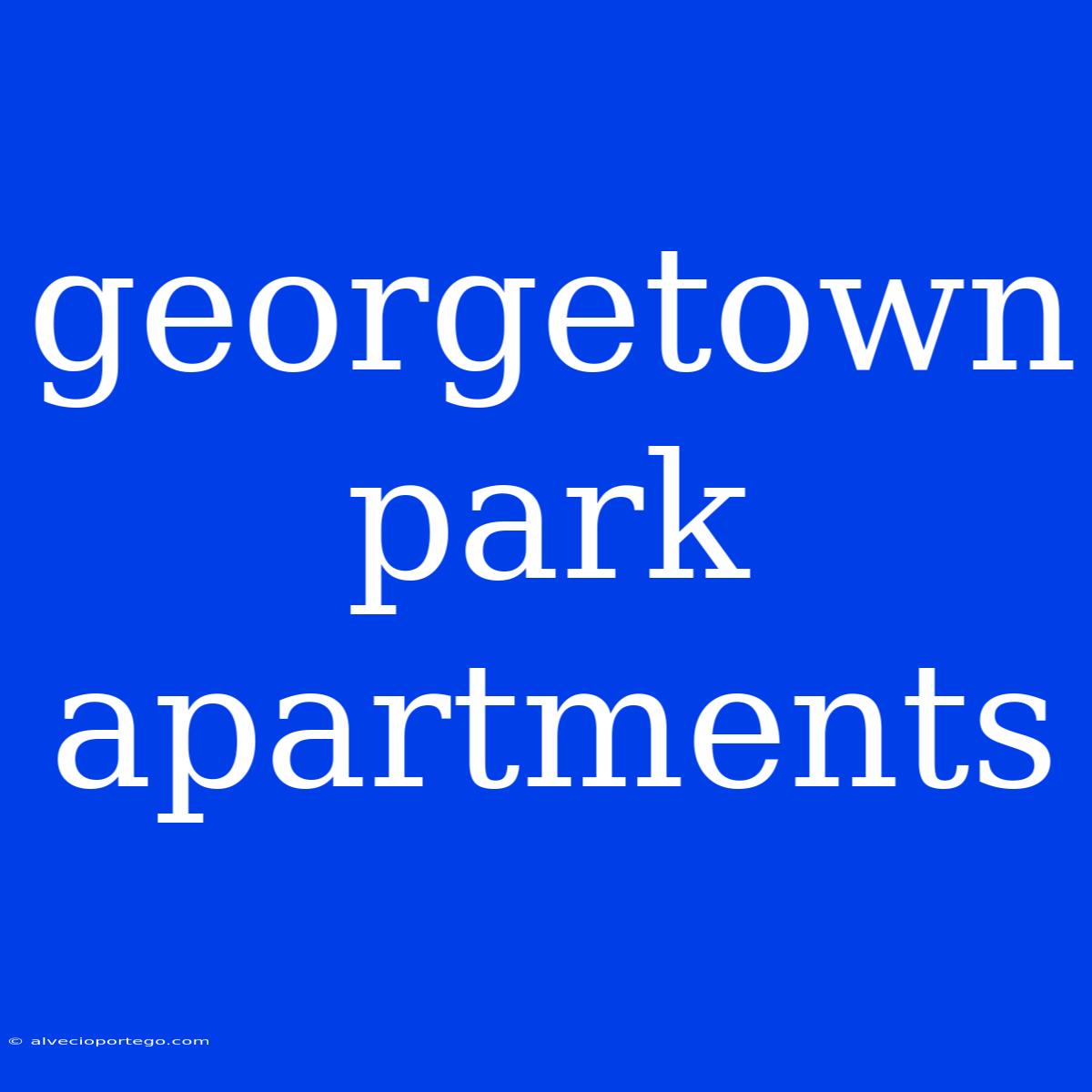 Georgetown Park Apartments