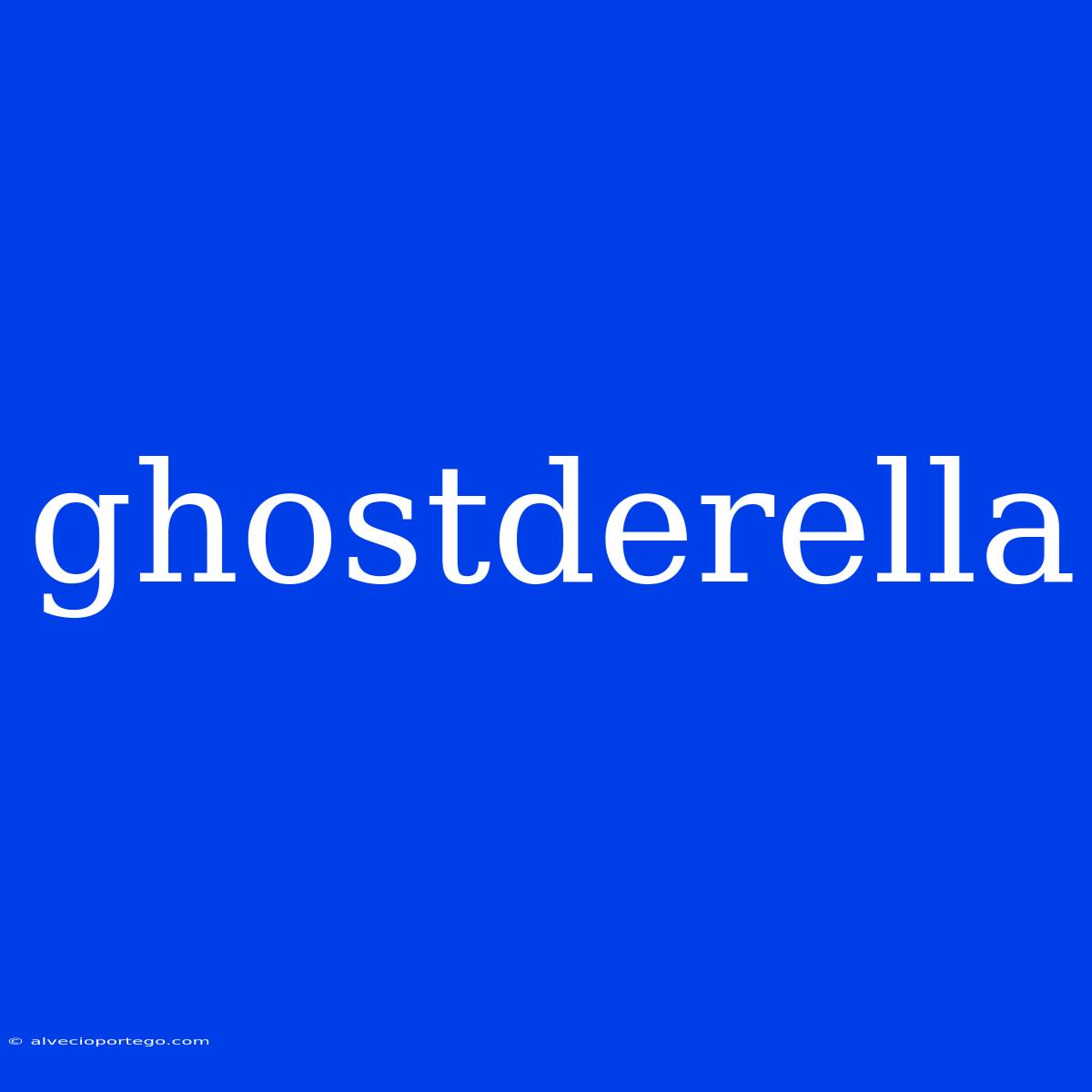 Ghostderella