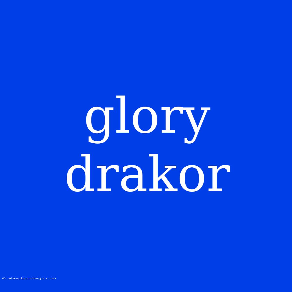 Glory Drakor