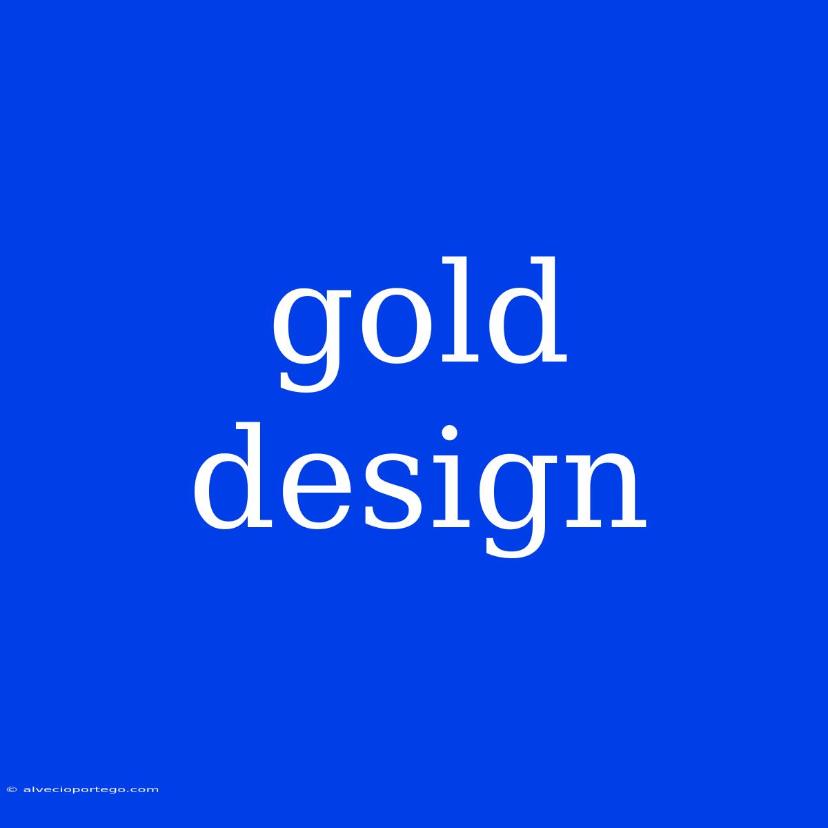 Gold Design