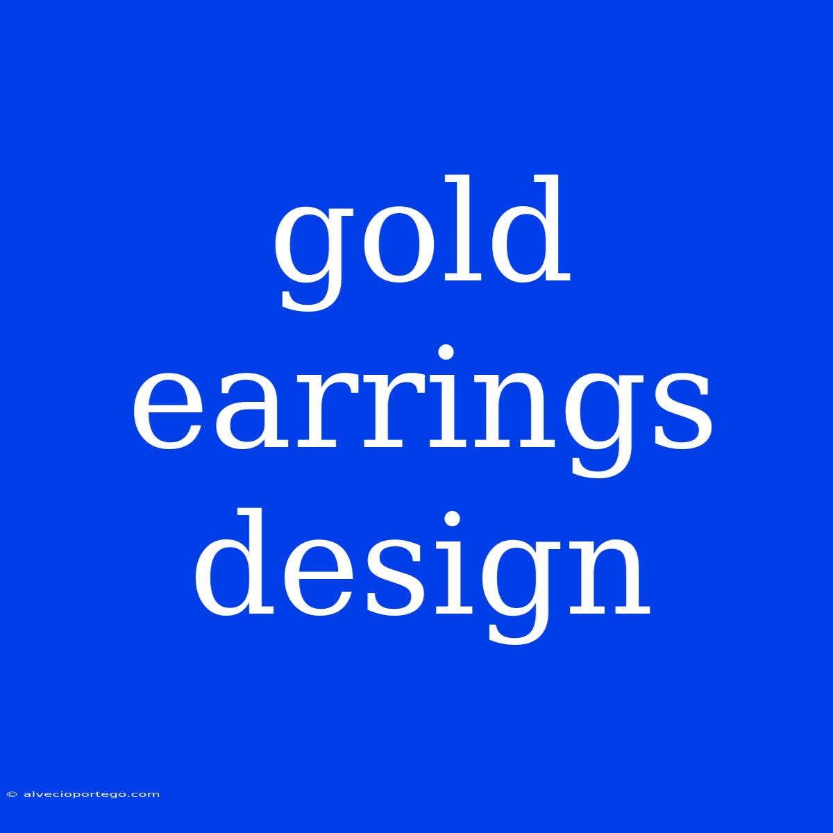 Gold Earrings Design