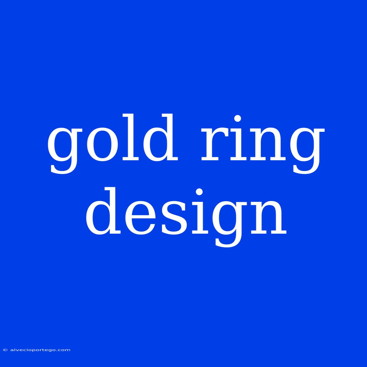 Gold Ring Design