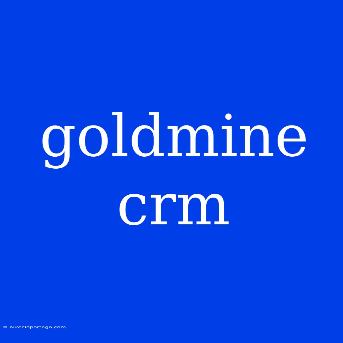 Goldmine Crm