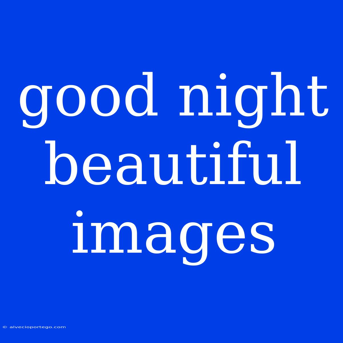 Good Night Beautiful Images