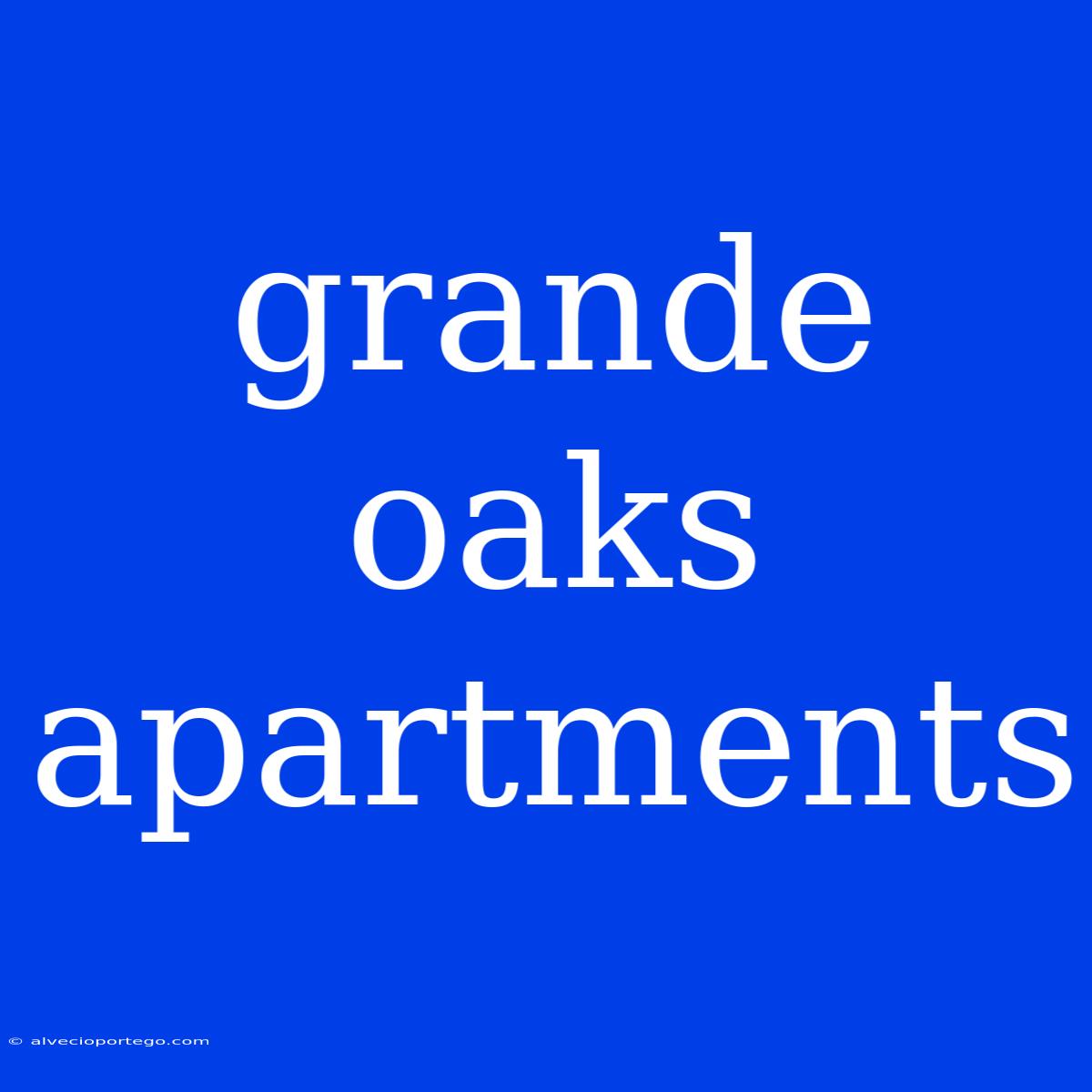 Grande Oaks Apartments