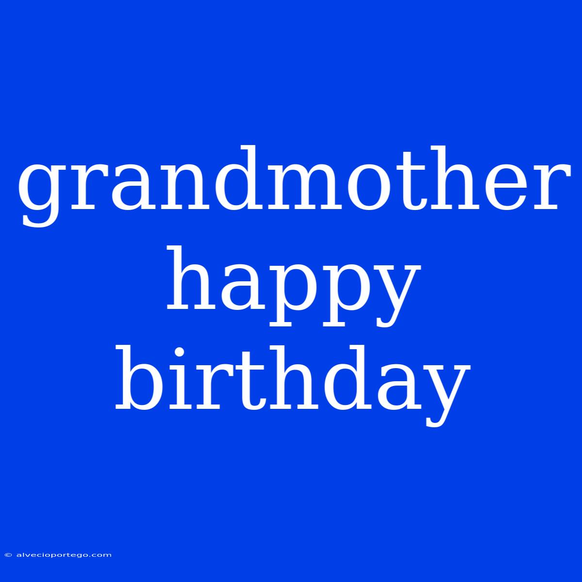 Grandmother Happy Birthday