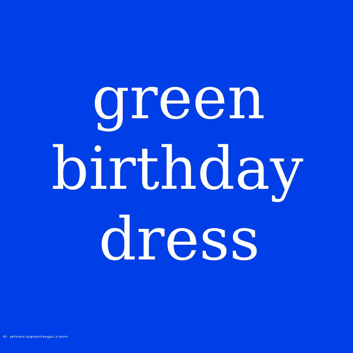 Green Birthday Dress