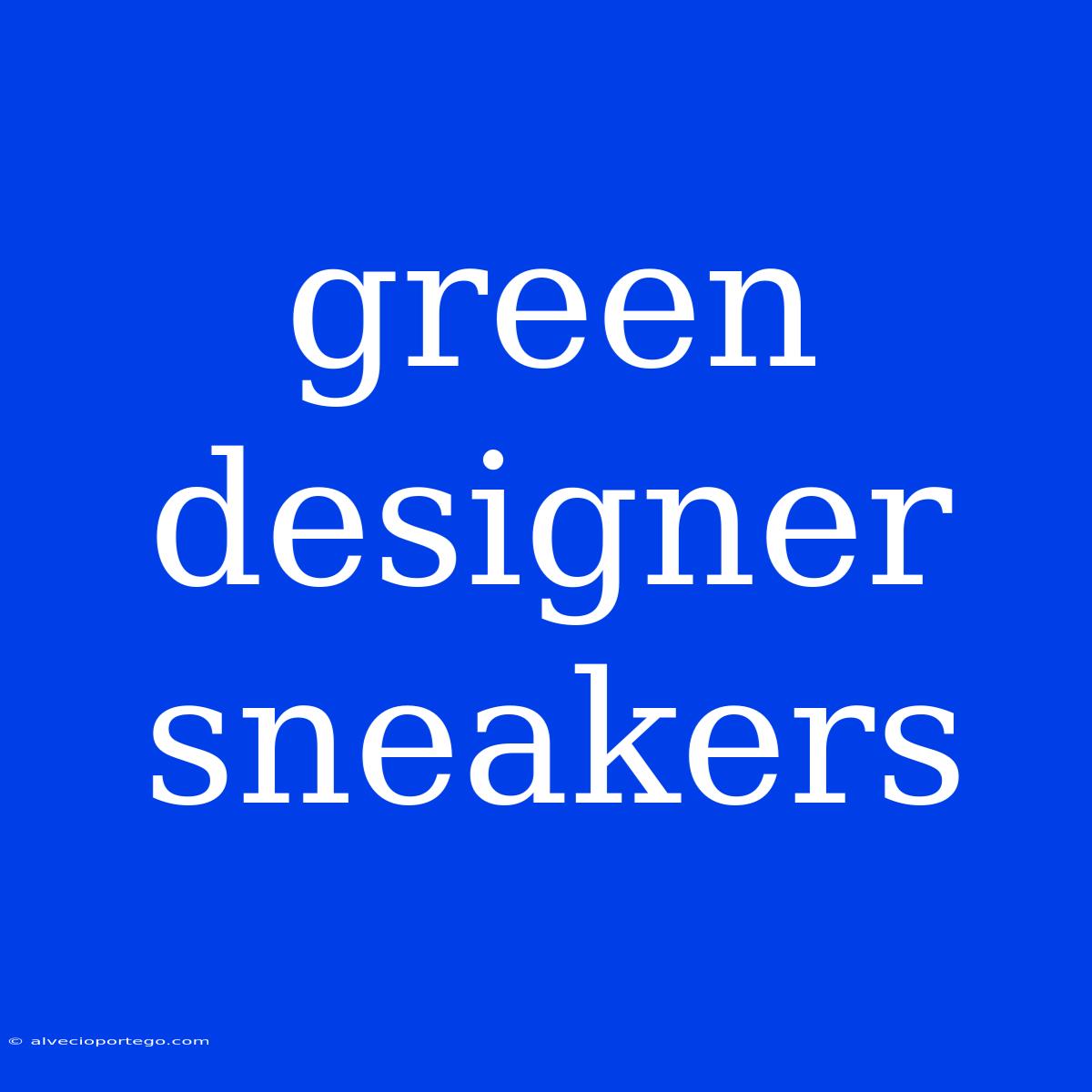 Green Designer Sneakers