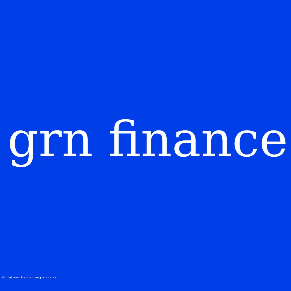 Grn Finance