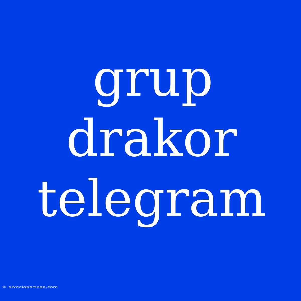 Grup Drakor Telegram