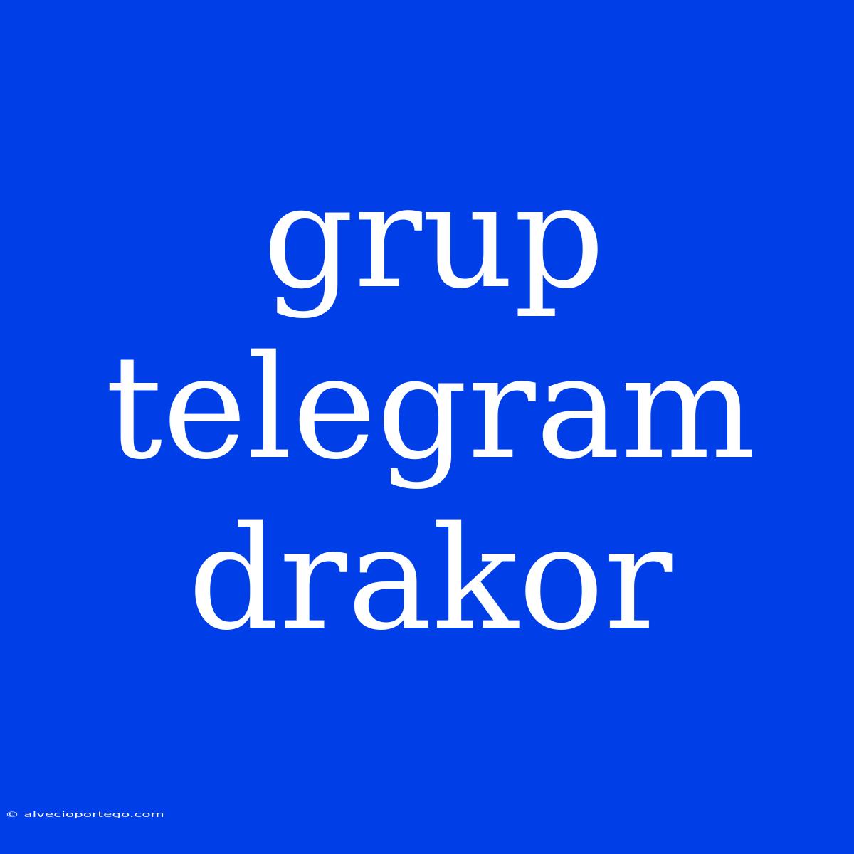 Grup Telegram Drakor